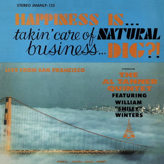 Al Tanner Quintet - Happiness Is... Takin' Care of Business... Dig?! (New CD)