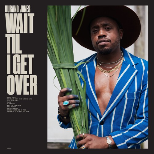 Durand Jones - Wait Til I Get Over (New CD)