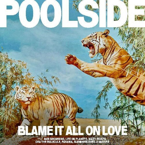 Poolside - Blame It All On Love (New CD)