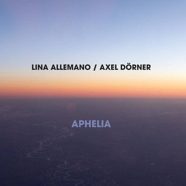 Lina Allemano & Axel Dörner - Aphelia (New CD)