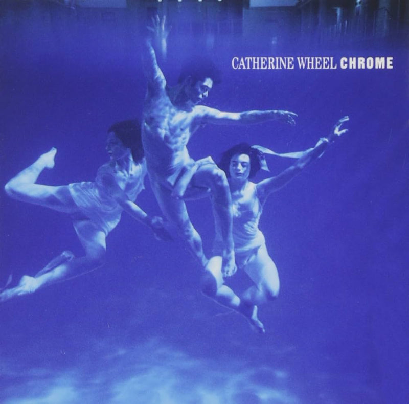 Catherine Wheel - Chrome (New Vinyl)
