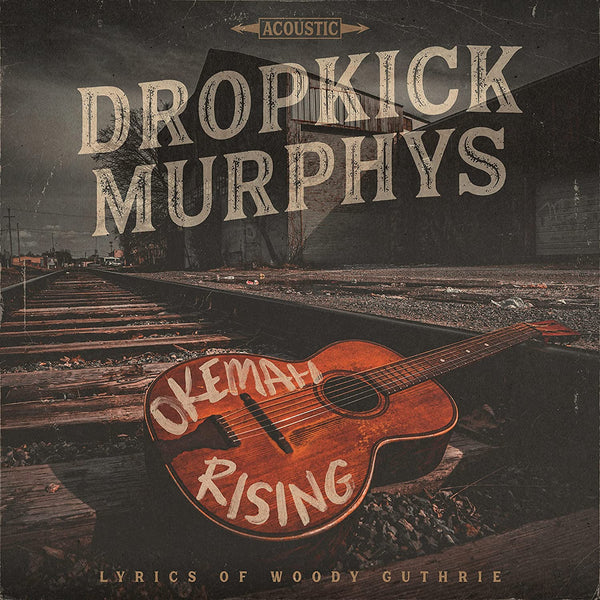 Dropkick Murphys - Okemah Rising (New CD)