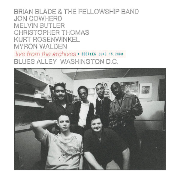 Brian Blade Fellowship - Live From The Archives: Bootleg June 15, 2000 (New CD)