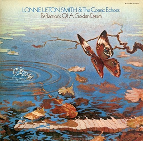 Lonnie Liston Smith & The Cosmic Echos - Reflections Of A Golden Dream (New CD)