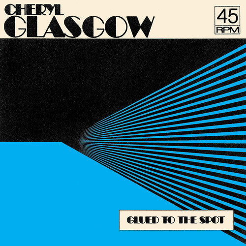 Cheryl Glasgow - Glued To The Spot 7" (Clear Blue) (New Vinyl)