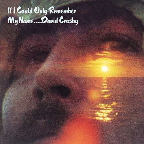 David Crosby - If I Could Only Remember My Name (50th Ann. Edition) (New Viny)