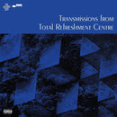 Total Refreshment Centre - Transmissions From Total Refreshment Centre (New CD)