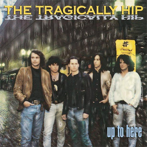 Tragically-hip-up-to-here-new-vinyl