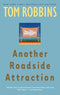 Another Roadside Attraction - Tom Robbins (New Book)