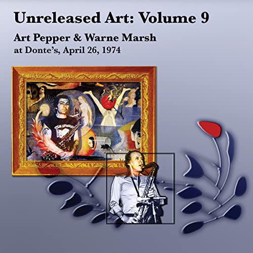 Art Pepper & Warne Marsh - Unreleased Art, Vol. 9 (New CD)