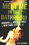 Meet-me-in-the-bathroom-rebirth-and-rock-and-roll-in-new-york-city-2001-2011-hardcover-new-book