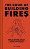 The-book-of-building-fires-how-to-master-the-art-of-the-perfect-fire-book