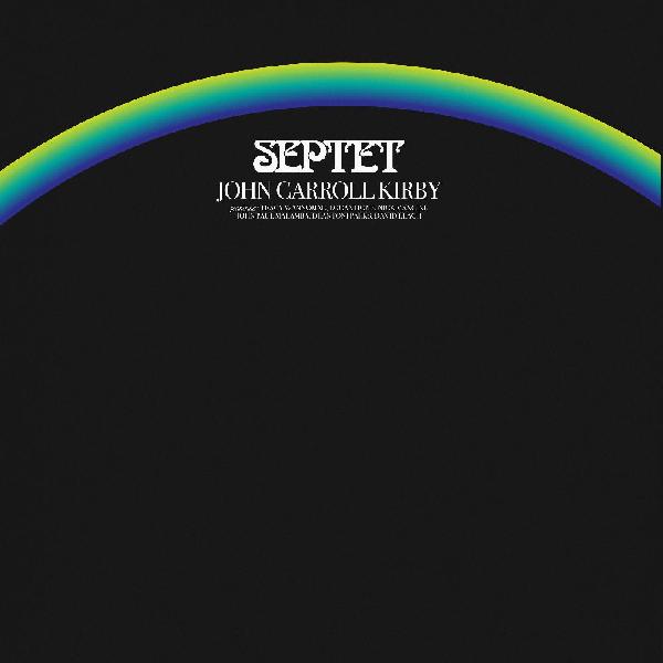 John Carroll Kirby - Septet (New Vinyl)
