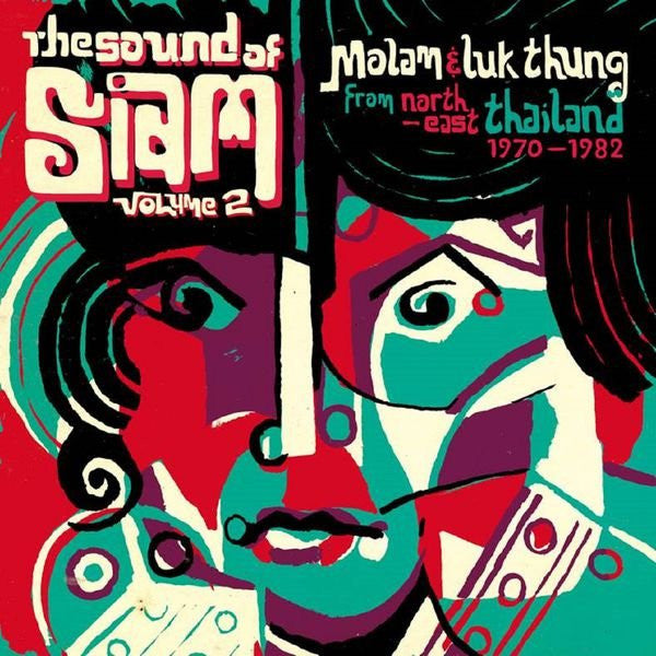 Various-the-sound-of-siam-volume-2-molam-luk-thung-from-north-east-thailand-1970-1982-new-cd
