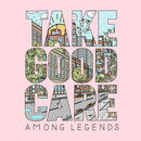 Among Legends - Take Good Care (New Vinyl)