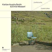 Kaitlyn Aurelia Smith & Emile Mosseri - I Could Be Your Moon (New Vinyl)