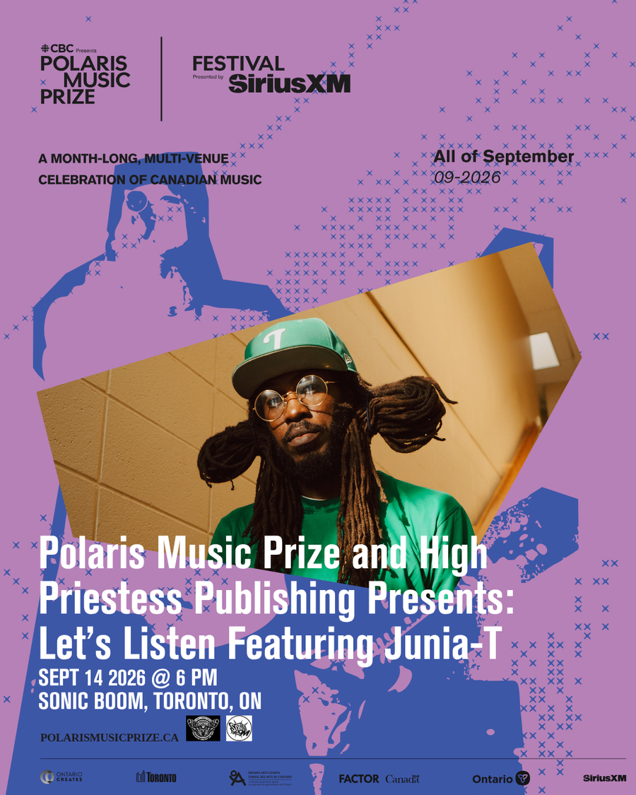 LISTEN - Polaris Music Prize and High Priestess Publishing Presents: Let’s Listen Featuring Junia-T September 14, 2026