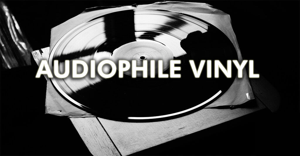 AUDIOPHILE VINYL