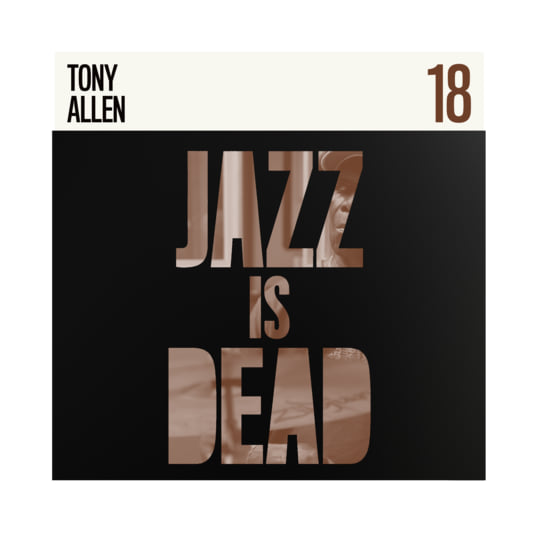 Tony Allen & Adrian Younge - Tony Allen: Jazz Is Dead 18 (New CD)