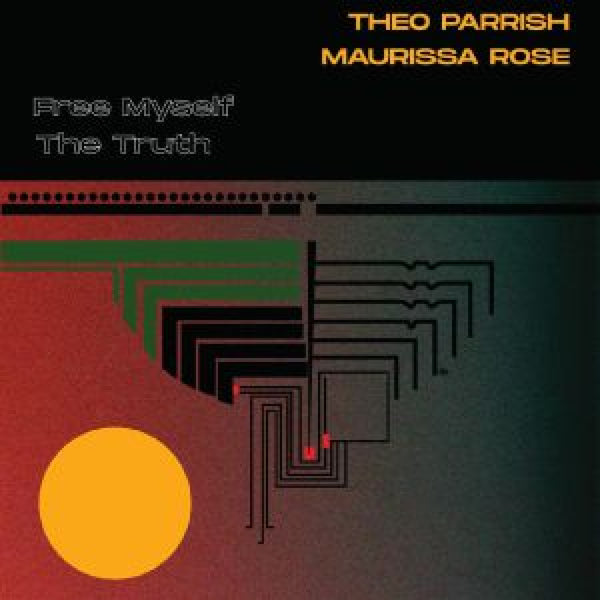 Theo Parrish & Maurissa Rose - Free Myself/The Truth 7" (New Vinyl)