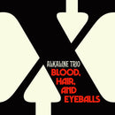 Alkaline Trio - Blood, Hair, And Eyeballs (New Vinyl)