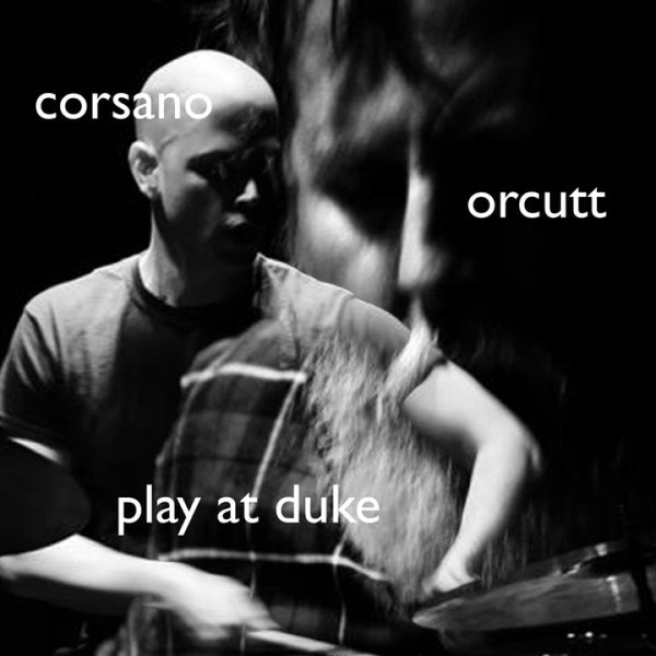 Corsano / Orcutt - Play at Duke (New Vinyl)