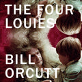 Bill Orcutt - The Four Louies (New Vinyl)