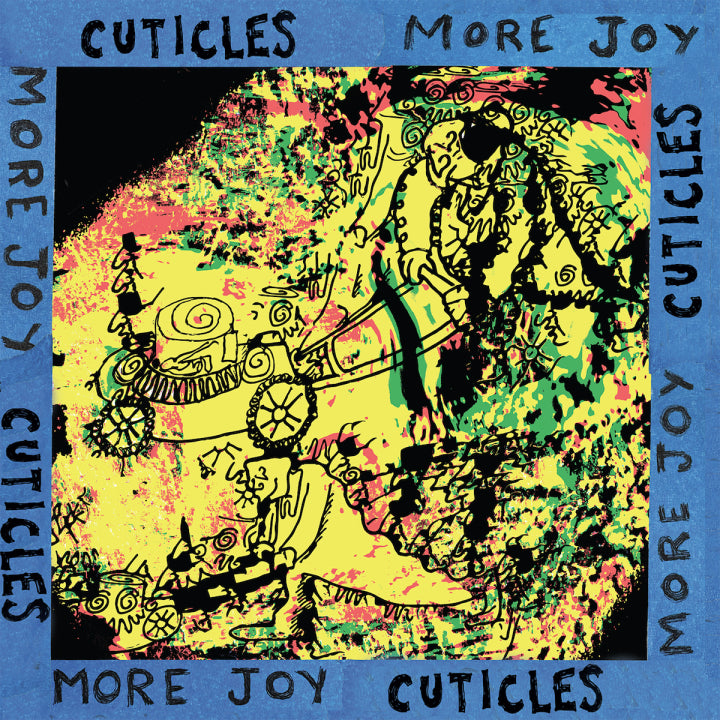 Cuticles - More Joy (New Vinyl)
