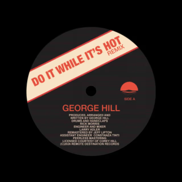 George Hill - Do It While It's Hot (Remix) / There's Nobody Like You (12") (New Vinyl)