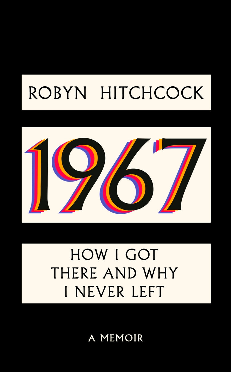 1967: How I Got There and Why I Never Left (New Book)