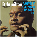 Little Milton - We're Gonna Make It (Chess 75 Series) (New Vinyl)