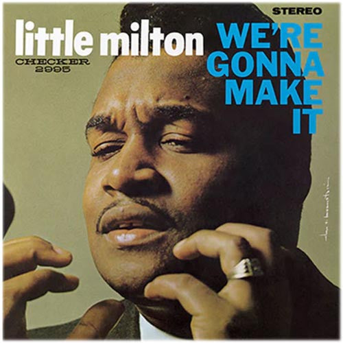 Little Milton - We're Gonna Make It (Chess 75 Series) (New Vinyl)