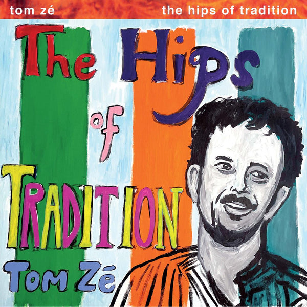 Tom Ze - The Hips Of Tradition (Amazon Green) (New Vinyl)