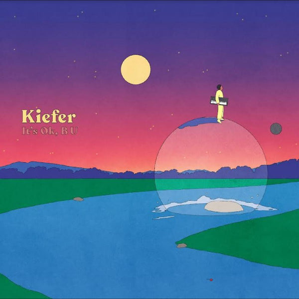 Kiefer - It's Ok, B U (New Vinyl)