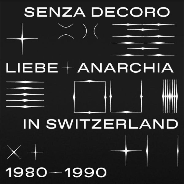 Various - Mehmet Aslan Presents Senza Decoro: Liebe Anarchia in Switzerland 1980-1990 (New Vinyl)