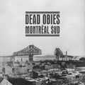 Dead Obies - Montréal $ud (New Vinyl)