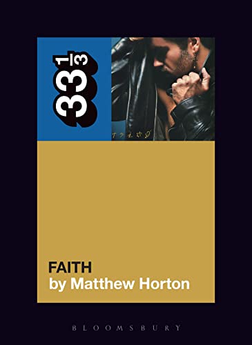 33 1/3 - George Michael - Faith (New Book)