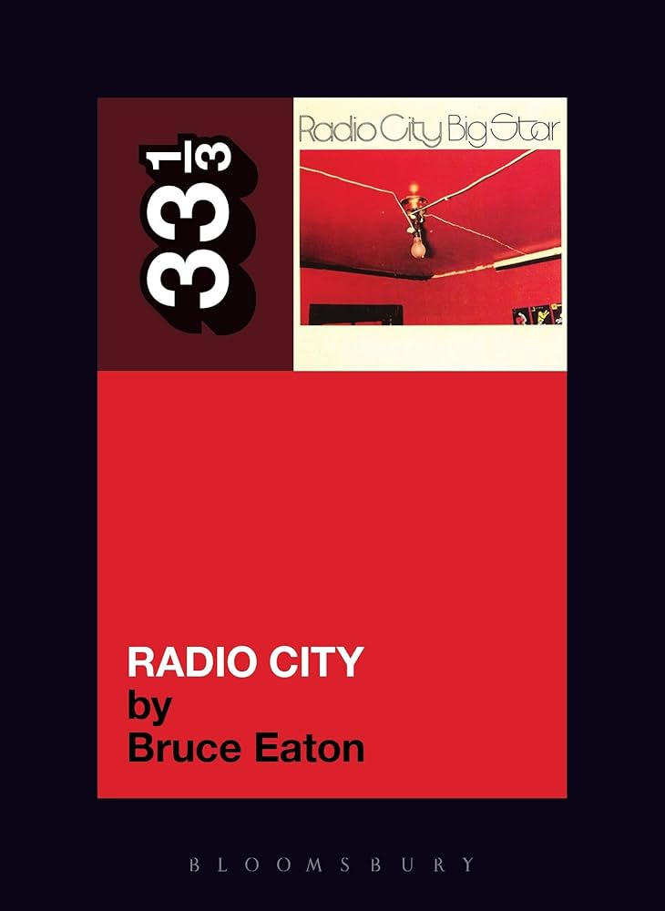33 1/3 - Big Star - Radio City (New Book)