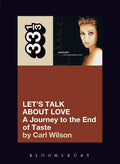 33 1/3 - Celine Dion - Lets Talk About Love (New Book)