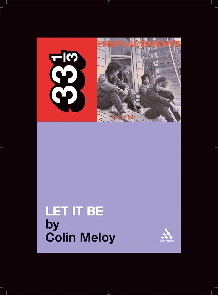 33 1/3 - The Replacements - Let It Be (New Book)