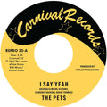 Pets/Lee Williams & The Cymbals - I Say Yeah/It's Everything About You I Love (7") (New Vinyl)