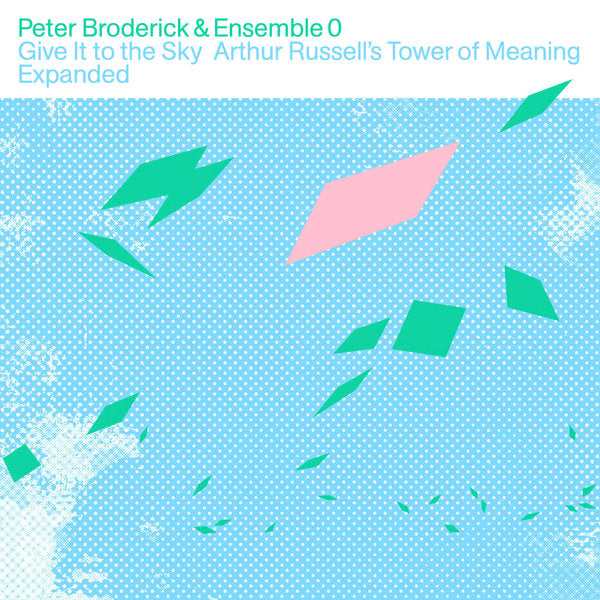 Peter Broderick & Ensemble 0 - Give It to the Sky: Arthur Russell's Tower of Meaning Expanded (2LP Clear Vinyl) (New Vinyl)