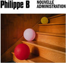 Philippe B - Nouvelle Administration (New CD)
