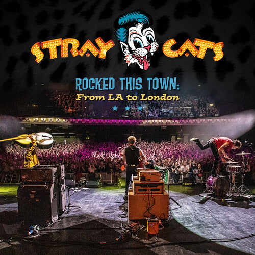 Stray Cats - Rocked This Town From LA to London (New CD)