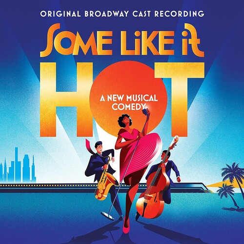 Marc Shaiman & Scott Wittman - Some Like It Hot (Original Broadway Cast Recording) (New CD)
