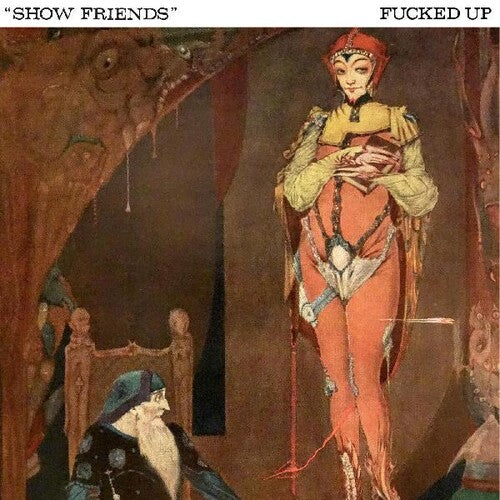 Fucked Up - Show Friends 7" (New Vinyl)