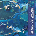 Brown Spirits - Brown Spirits #1 (Indie Exclusive Blue Vinyl) (New Vinyl)