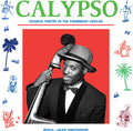 Various Artists - Soul Jazz Records Presents: Calypso: Musical Poetry In The Caribbean 1955-69 (New CD)