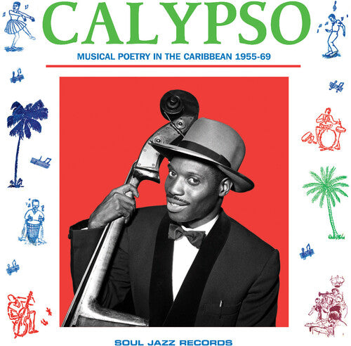 Various Artists - Soul Jazz Records Presents: Calypso: Musical Poetry In The Caribbean 1955-69 (New CD)