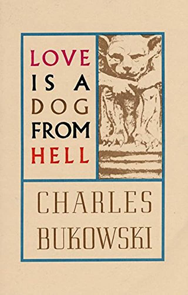 Love is a Dog From Hell (New Book)